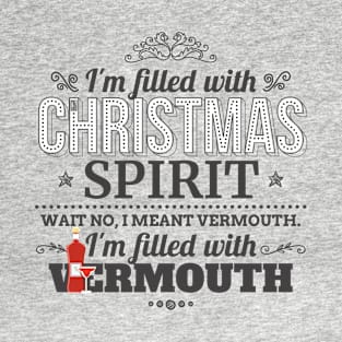 COOL FILLED WITH CHRISTMAS SPIRIT VERMOUTH BEVERAGE T-Shirt